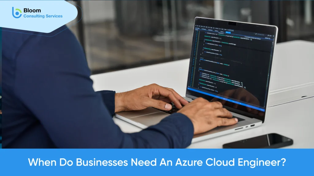When to Hire an Azure Cloud Engineer for Projects